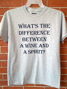 T Shirt What's The Difference Between a Wine and a Spirit?